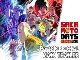 🎉【速報】『サカモトデイズ』第2クール本PV公開！7月14日放送スタート！🚀🔫